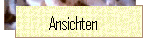 Ansichten